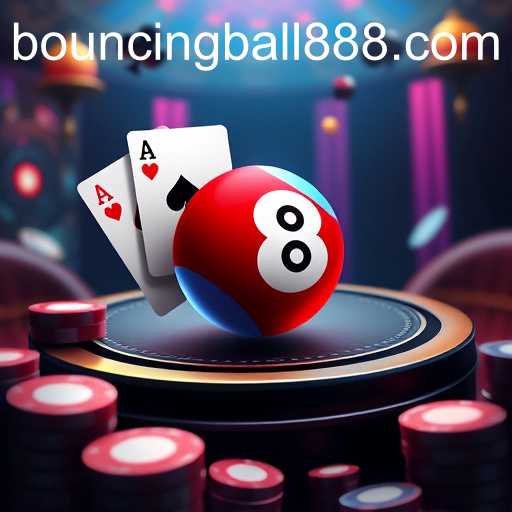 Poker Games: The Thrilling World of BouncingBall8