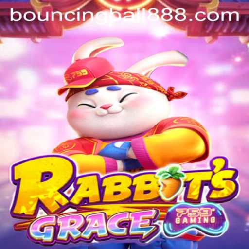 Discover the Exciting World of RabbitsGrace and BouncingBall8